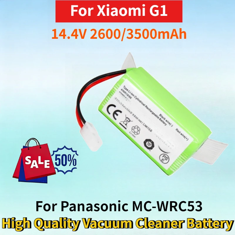Newest 14.4V 2600/3500mAh Rechargeable Battery for Xiaomi G1 MJSTG1 for Panasonic MC-WRC53 High Quality Vacuum Cleaner Battery
Newest 14.4V 2600/3500mAh Rechargeable Battery for Xiaomi G1 MJSTG1 for Panasonic MC-WRC53 High Quality Vacuum Cleaner Battery