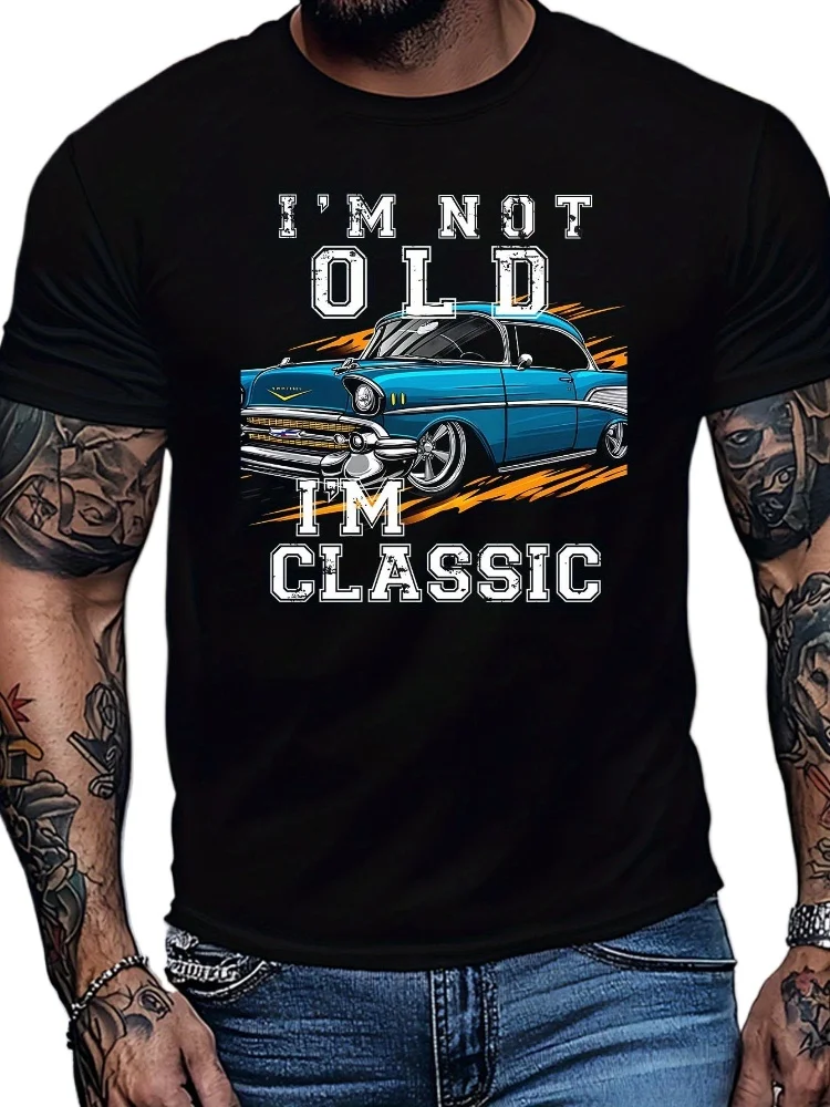 with I'm Not Old, I'm Classic pattern - 100% cotton summer short sleeve O-neck Men's printed T-shirt.
with I'm Not Old, I'm Classic pattern - 100% cotton summer short sleeve O-neck Men's printed T-shirt.