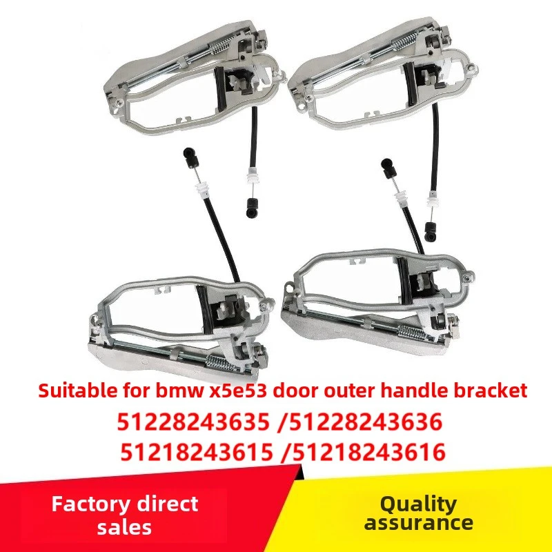 Suitable for BmwX5 E53External Handle Bracket 51228243635 51228243636 51218243615
Suitable for BmwX5 E53External Handle Bracket 51228243635 51228243636 51218243615