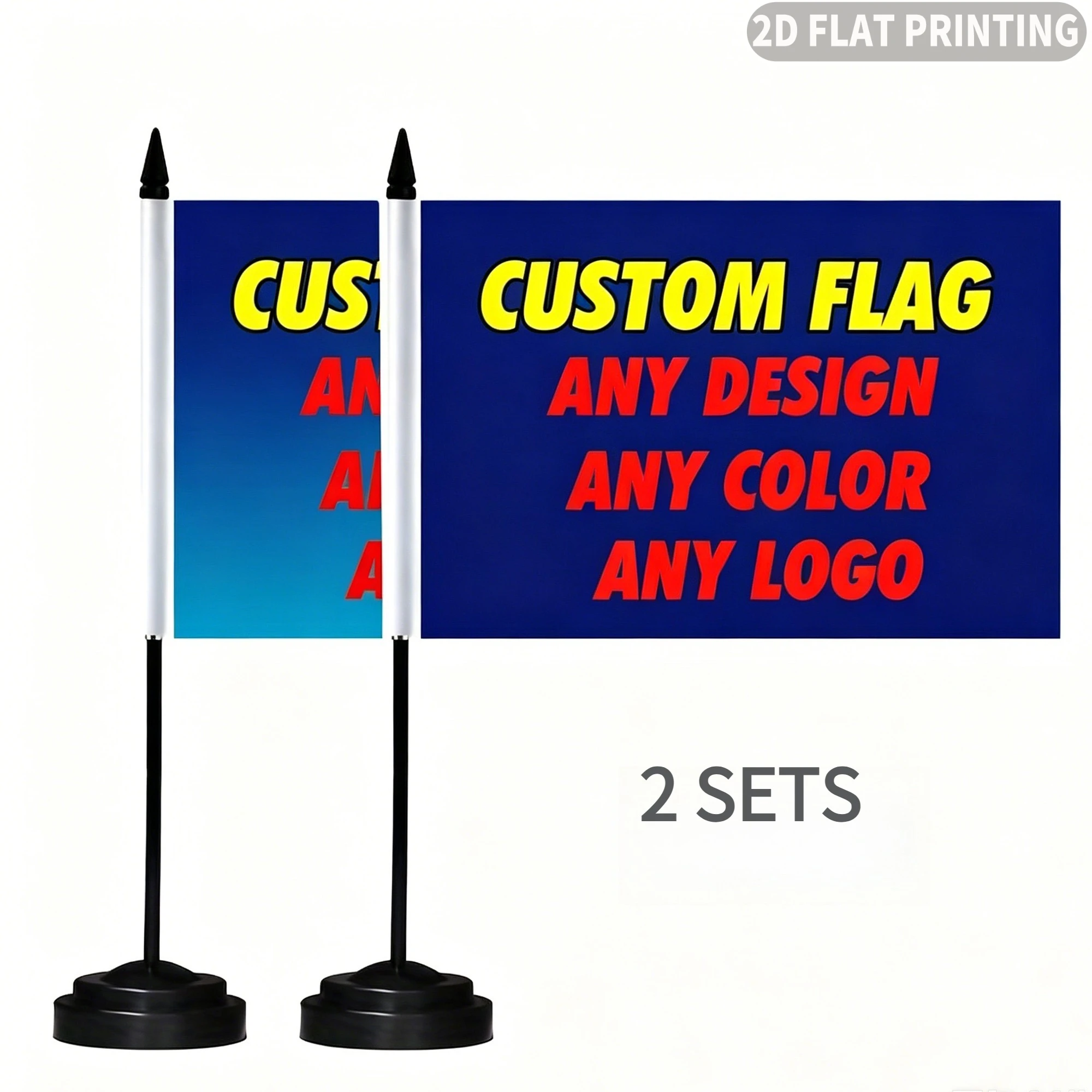 2 Sets Custom Desktop Office Flag Set, Solid Plastic/ Metal Flagpole (Single-Sided Printing), with Black Base/ Sliver Base
2 Sets Custom Desktop Office Flag Set, Solid Plastic/ Metal Flagpole (Single-Sided Printing), with Black Base/ Sliver Base