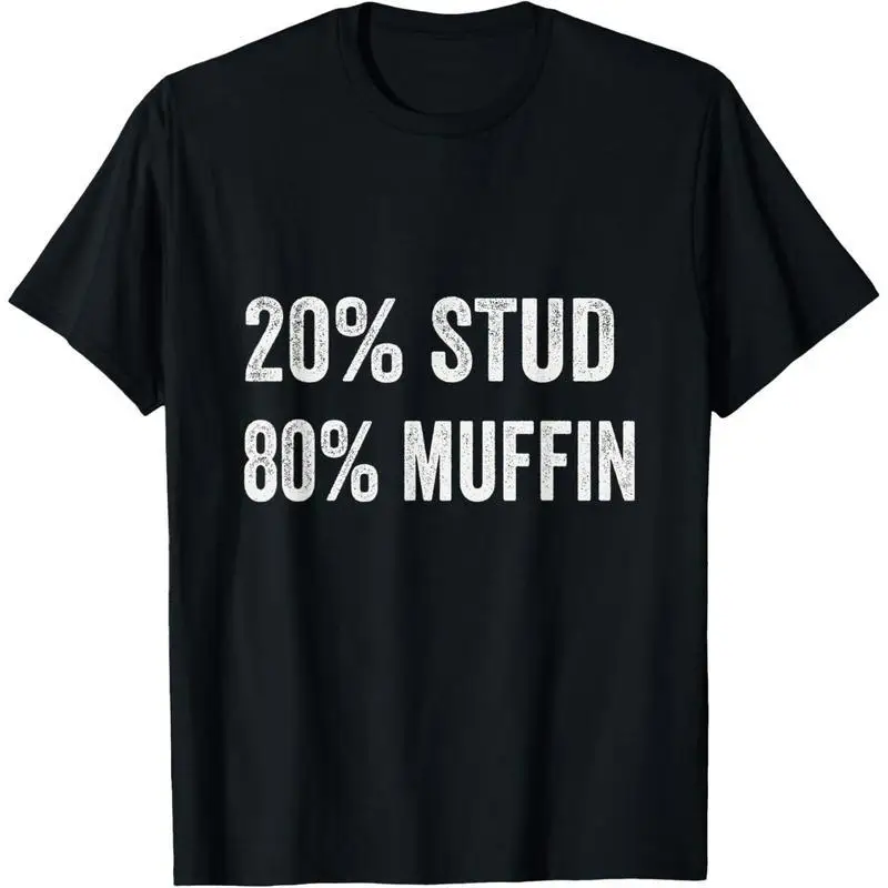 20% Stud 80% Muffin Funny T-Shirt, Humorous Sarcastic Quote Tee for Men, Casual Loose Top, Gym & Streetwear
20% Stud 80% Muffin Funny T-Shirt, Humorous Sarcastic Quote Tee for Men, Casual Loose Top, Gym & Streetwear