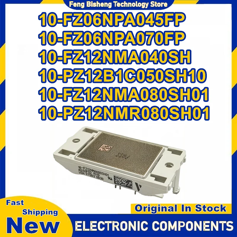 10-FZ06NPA045FP 10-FZ06NPA070FP 10-FZ12NMA040SH 10-PZ12B1C050SH10 10-FZ12NMA080SH01 10-PZ12NMR080SH01 New Original in stock
10-FZ06NPA045FP 10-FZ06NPA070FP 10-FZ12NMA040SH 10-PZ12B1C050SH10 10-FZ12NMA080SH01 10-PZ12NMR080SH01 New Original in stock