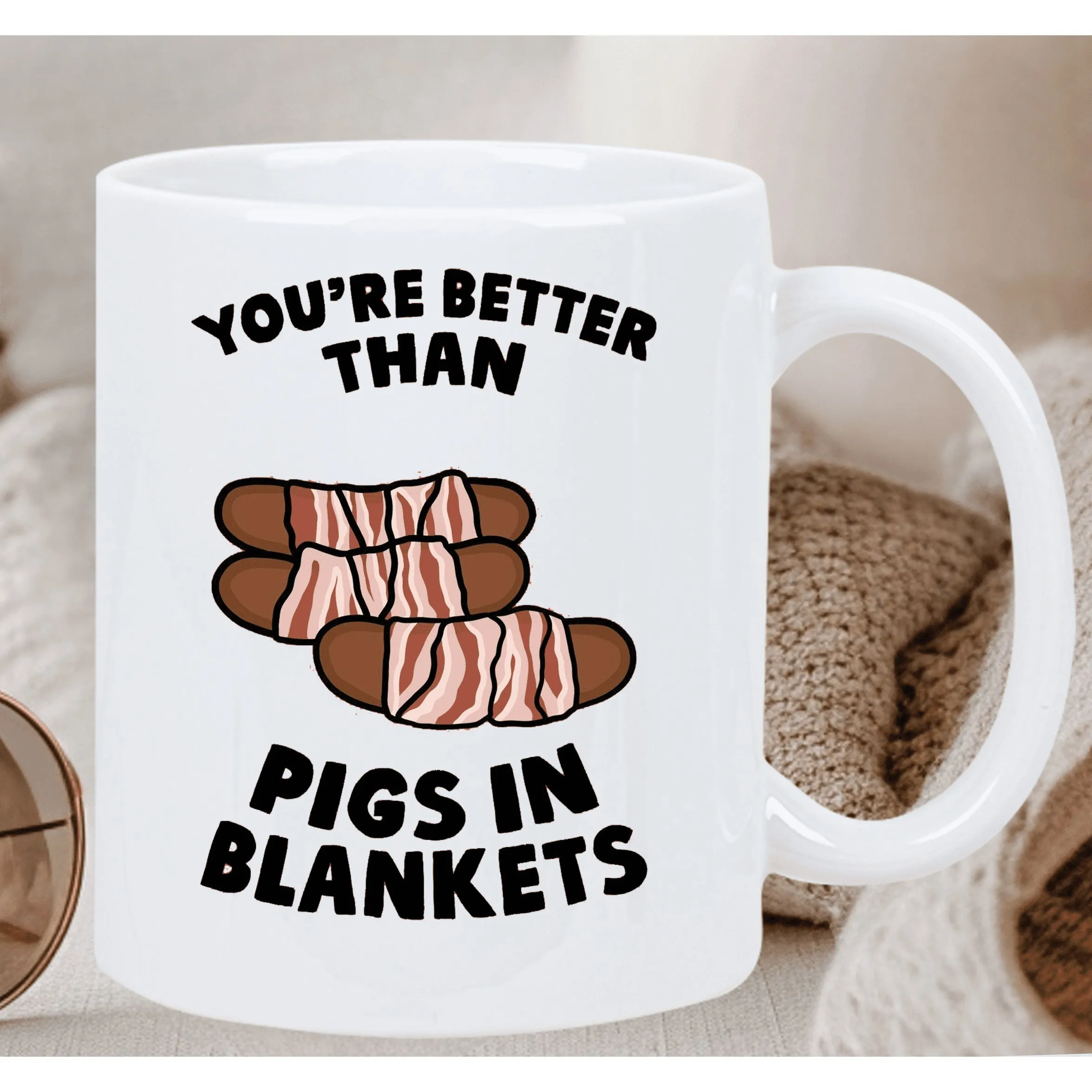 Humorous "You're Better Than Pigs in Blankets" Ceramic Mug, Insulated Coffee Cup for Hot and Cold Beverages, Hand Wash Only, Ide
Humorous "You're Better Than Pigs in Blankets" Ceramic Mug, Insulated Coffee Cup for Hot and Cold Beverages, Hand Wash Only, Ide