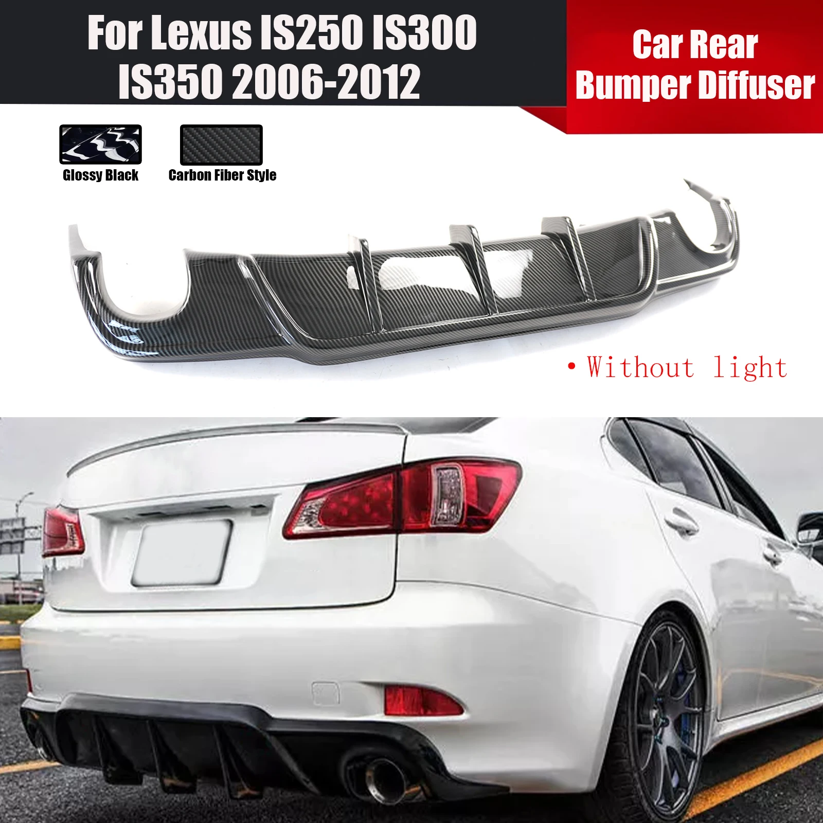 Rear Bumper Diffuser Without light For Lexus IS250 IS300 IS350 2006-2012 Tail Lip Spoiler Splitter Auto Accessory Glossy Black
Rear Bumper Diffuser Without light For Lexus IS250 IS300 IS350 2006-2012 Tail Lip Spoiler Splitter Auto Accessory Glossy Black