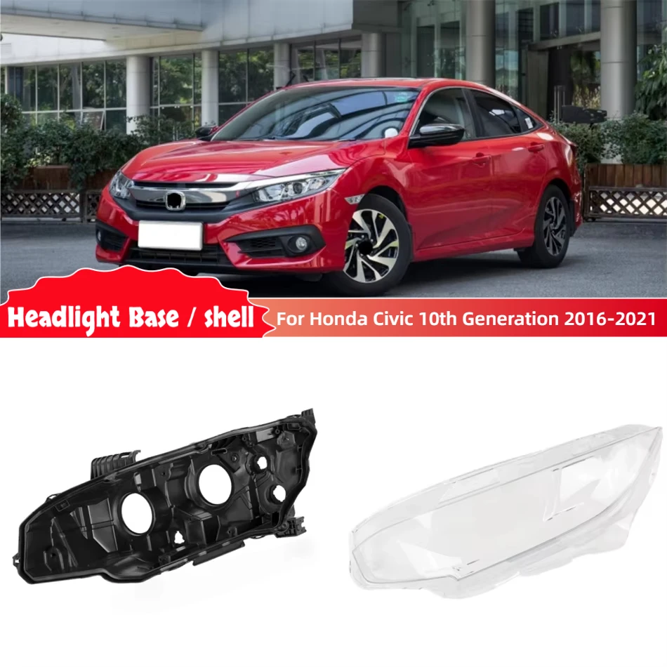 For Honda Civic 10th Generation 2016 2017 2018 2019 2020 2021 Car Base Head Lamp Shell Headlight Base Headlight Shell Lens
For Honda Civic 10th Generation 2016 2017 2018 2019 2020 2021 Car Base Head Lamp Shell Headlight Base Headlight Shell Lens
