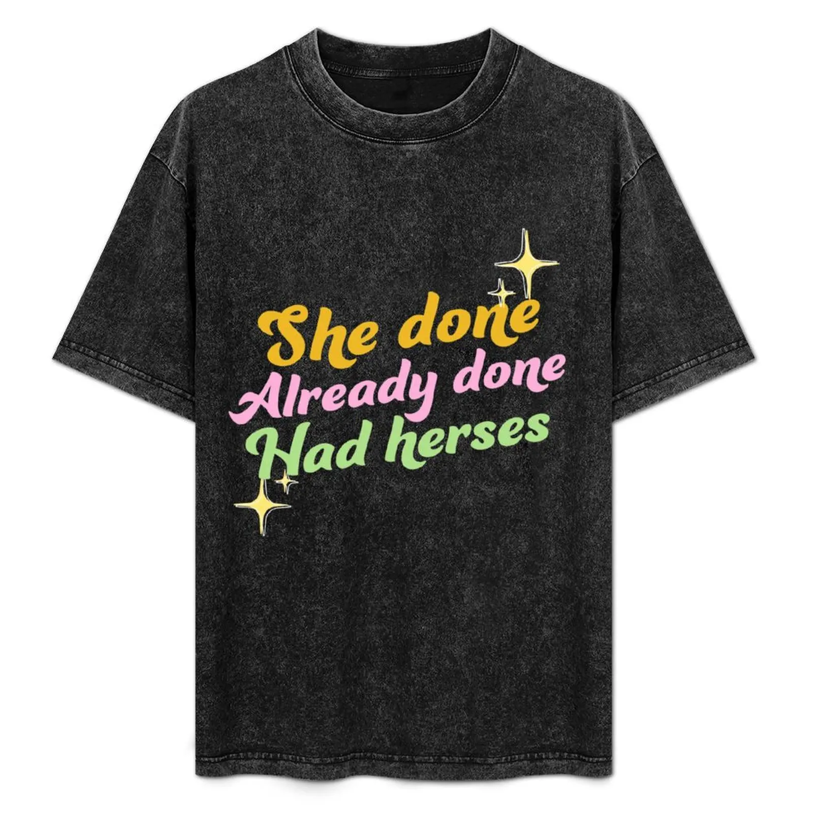 She Done Already Done Had Herses T-Shirt blanks plus size clothes plus size men clothing
She Done Already Done Had Herses T-Shirt blanks plus size clothes plus size men clothing