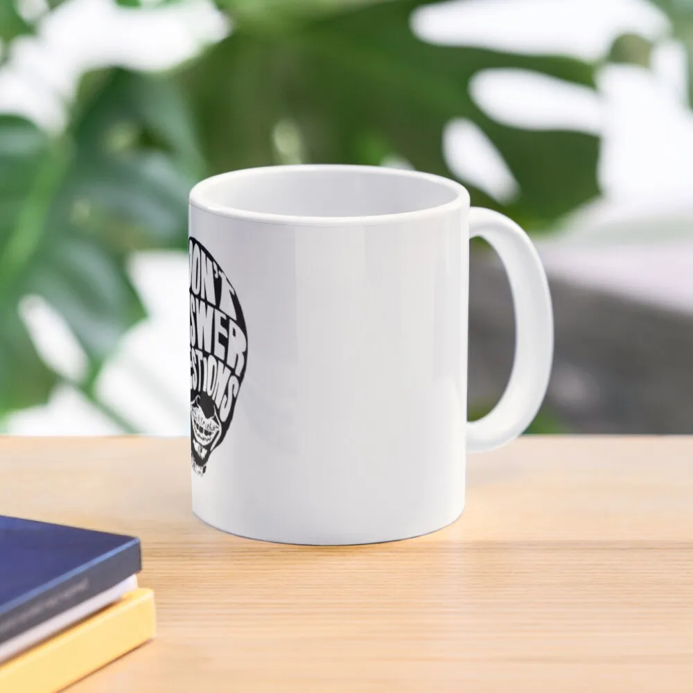 Mr inbetween - I Don't answer Questions - ray shoesmith Coffee Mug Cups For Coffee Breakfast Cups Cup For Tea Glass Cup
Mr inbetween - I Don't answer Questions - ray shoesmith Coffee Mug Cups For Coffee Breakfast Cups Cup For Tea Glass Cup