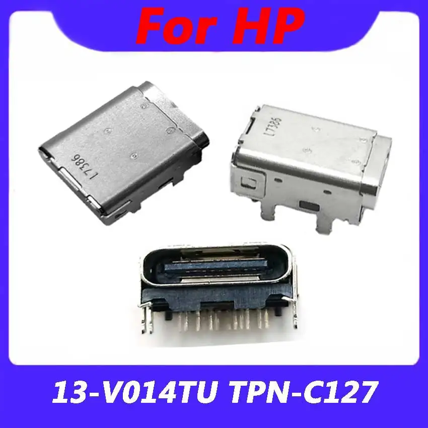 100PCS Type C Usb For HP 13-v014tu TPN-C127 Jack Charging Port Socket Connector Repair Parts
100PCS Type C Usb For HP 13-v014tu TPN-C127 Jack Charging Port Socket Connector Repair Parts