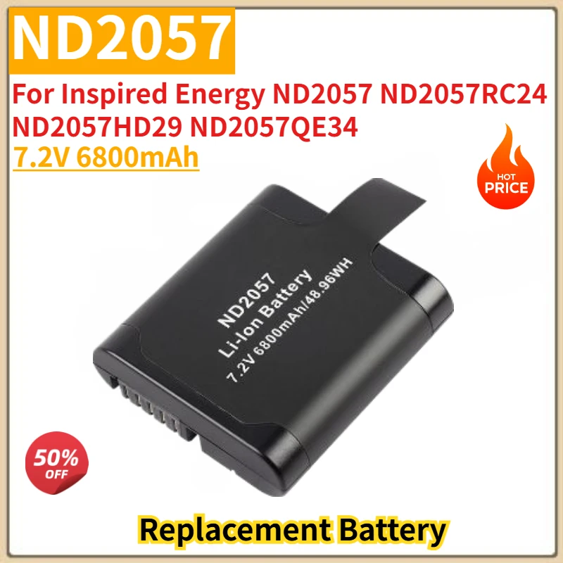 High Quality ND2057 Replacement Battery 7.2V 6800mAh For Inspired Energy ND2057RC24 ND2057HD29 ND2057 ND2057QE34 Brand New
High Quality ND2057 Replacement Battery 7.2V 6800mAh For Inspired Energy ND2057RC24 ND2057HD29 ND2057 ND2057QE34 Brand New