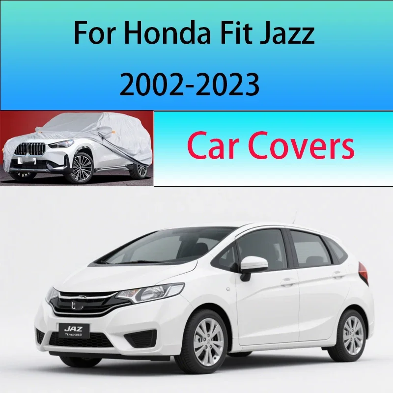 For Honda Fit Jazz 2002-2023 Car Cover Outdoor Sun Shade Rain Snow Dust Frost Resistant Anti-UV Cover Car cover protection
For Honda Fit Jazz 2002-2023 Car Cover Outdoor Sun Shade Rain Snow Dust Frost Resistant Anti-UV Cover Car cover protection