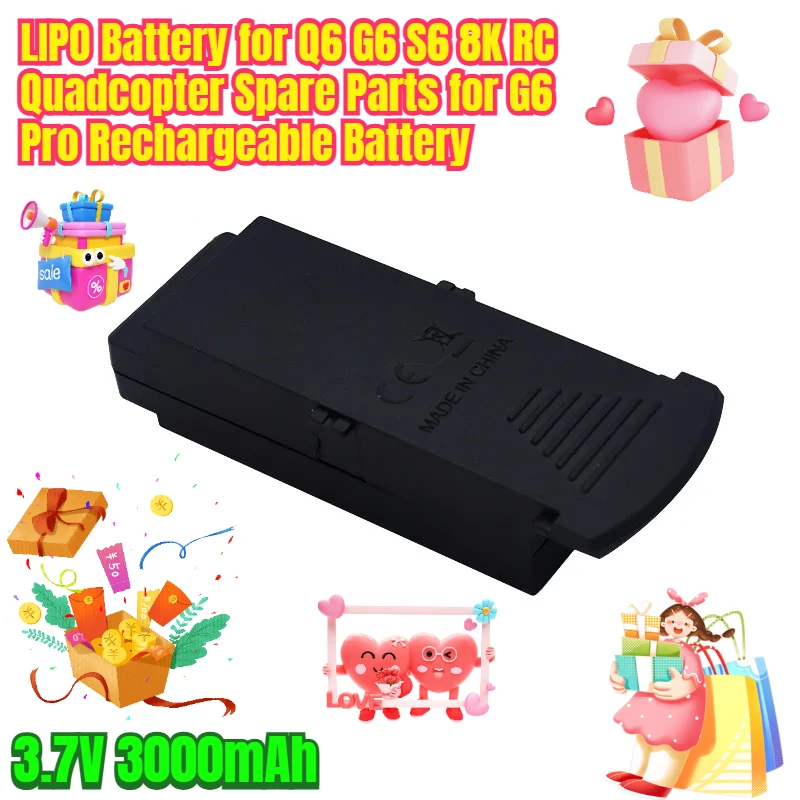 3.7V 3000mAh LIPO Battery for Q6 G6 S6 8K RC Quadcopter Spare Parts for G6 Pro Rechargeable Battery
3.7V 3000mAh LIPO Battery for Q6 G6 S6 8K RC Quadcopter Spare Parts for G6 Pro Rechargeable Battery