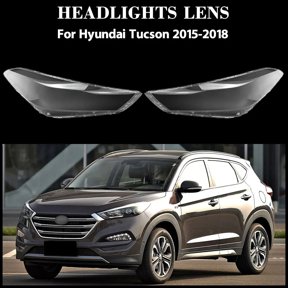 For Hyundai Tucson 2015 2016 2017 2018 Car Front Headlight Cover Headlamp Lampshade Lampcover Head Lamp light Covers Lens Shell
For Hyundai Tucson 2015 2016 2017 2018 Car Front Headlight Cover Headlamp Lampshade Lampcover Head Lamp light Covers Lens Shell