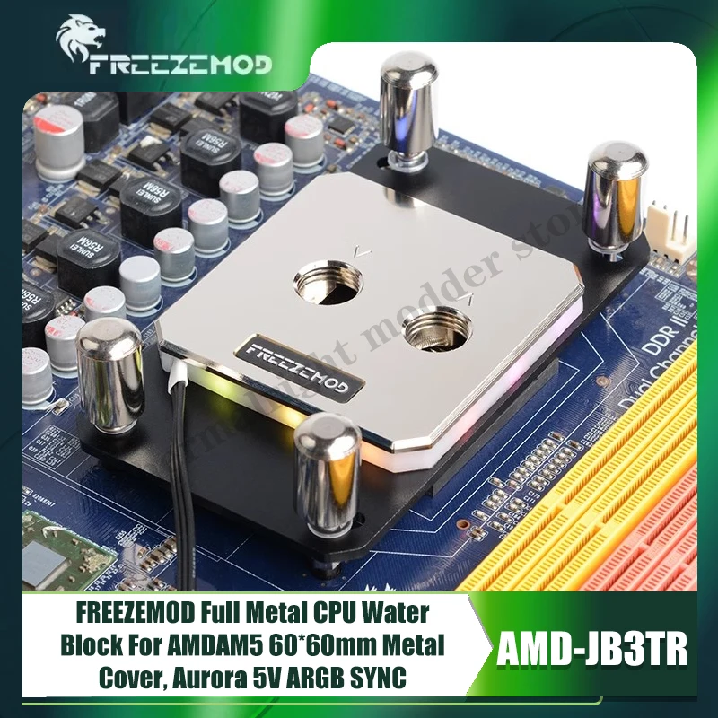 FREEZEMOD Full Metal CPU Water Block For AMD AM5 , 60*60mm Metal Cover, Aurora 5V ARGB SYNC, AMD-JB3TR
FREEZEMOD Full Metal CPU Water Block For AMD AM5 , 60*60mm Metal Cover, Aurora 5V ARGB SYNC, AMD-JB3TR