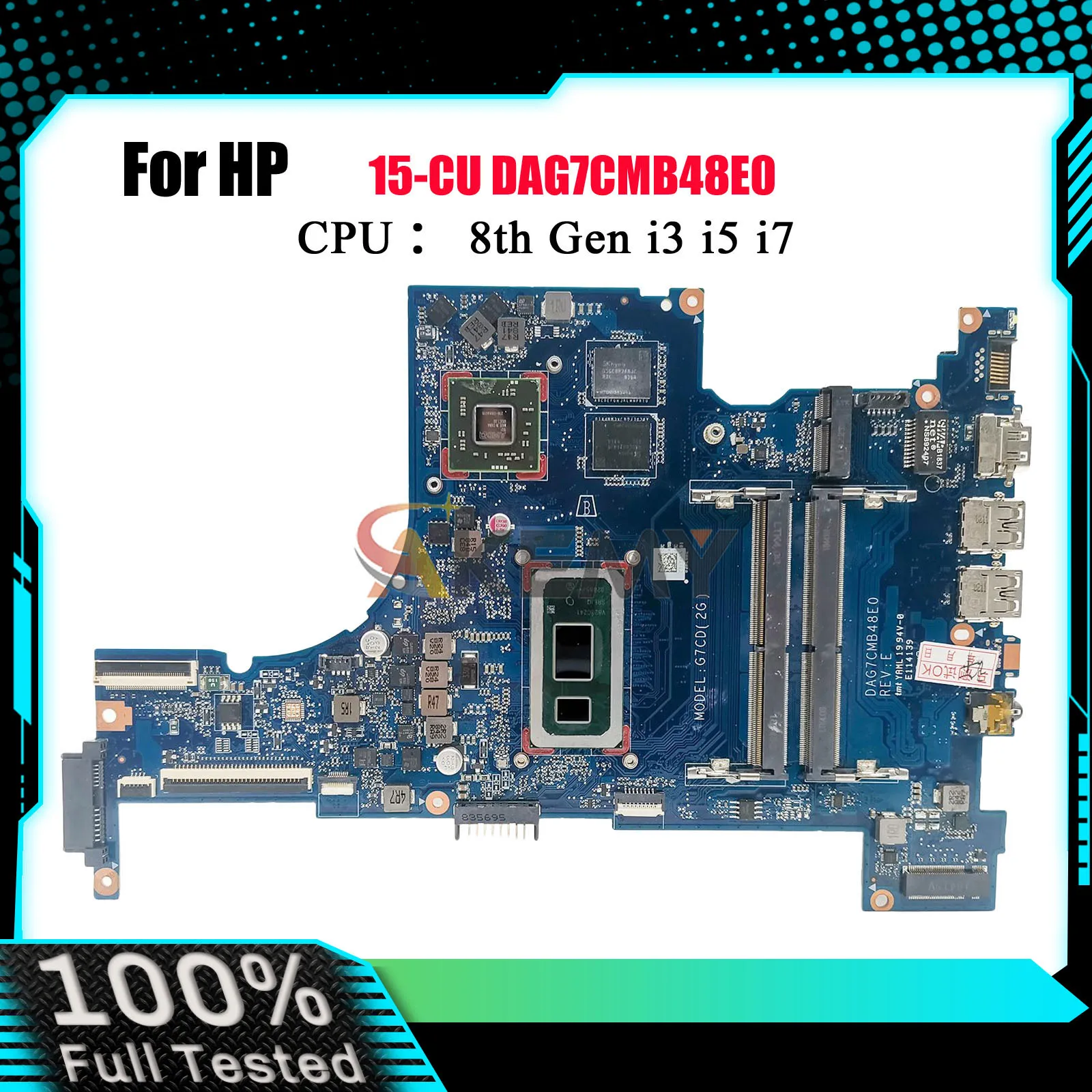 DAG7CMB48E0 Laptop Motherboard For HP Pavilion 15-CU With i3 i5 i7 8th Gen CPU V2G GPU DDR4 100% Fully Tested
DAG7CMB48E0 Laptop Motherboard For HP Pavilion 15-CU With i3 i5 i7 8th Gen CPU V2G GPU DDR4 100% Fully Tested