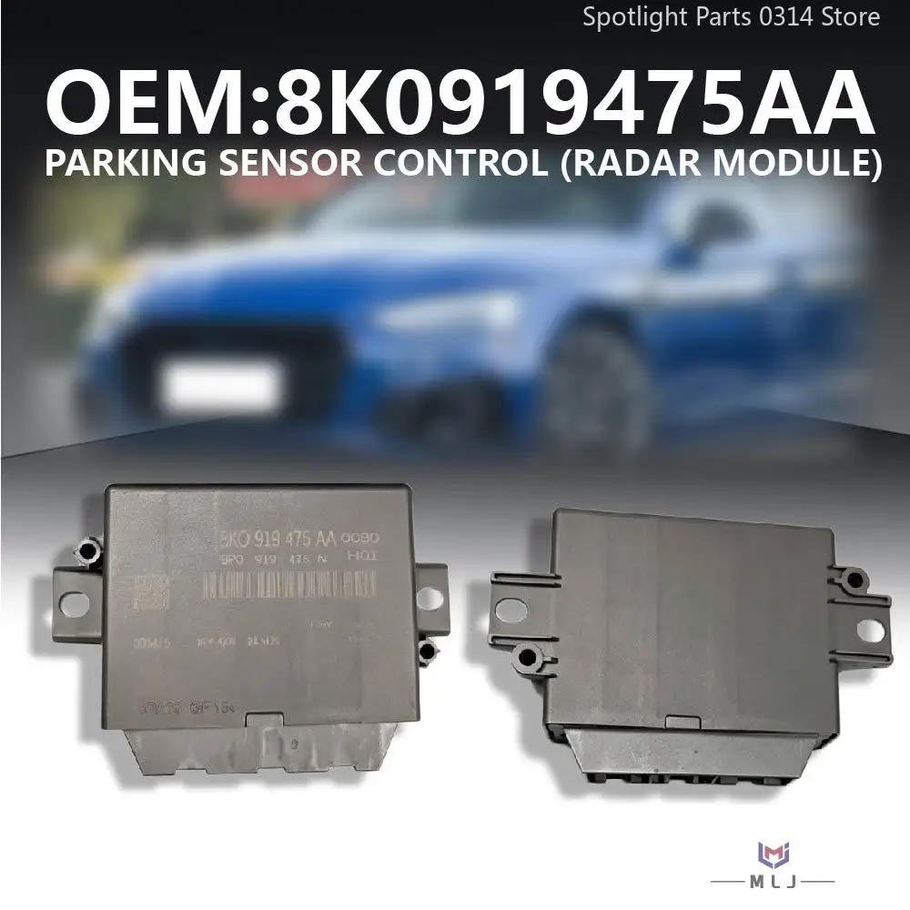 8K0919475AA For Audi A5 A4L Q5 Car Parking Assistance System Control Unit Parking Assist Sensors Reversing Radar Control Module
8K0919475AA For Audi A5 A4L Q5 Car Parking Assistance System Control Unit Parking Assist Sensors Reversing Radar Control Module