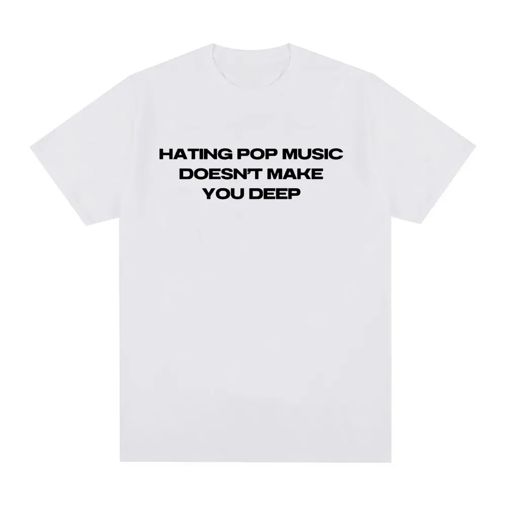 2025 Hating pop music won't make you a deep letter print summer T-shirt loose casual 100% cotton crew-neck short-sleeved T-shirt
2025 Hating pop music won't make you a deep letter print summer T-shirt loose casual 100% cotton crew-neck short-sleeved T-shirt