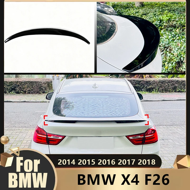 For BMW X4 F26 2014 2015 2016 2017 2018 Car Rear Trunk Spoiler Lip Tailgate Roof Tail Wing Body Kit Trim Body Kits Auto Parts
For BMW X4 F26 2014 2015 2016 2017 2018 Car Rear Trunk Spoiler Lip Tailgate Roof Tail Wing Body Kit Trim Body Kits Auto Parts