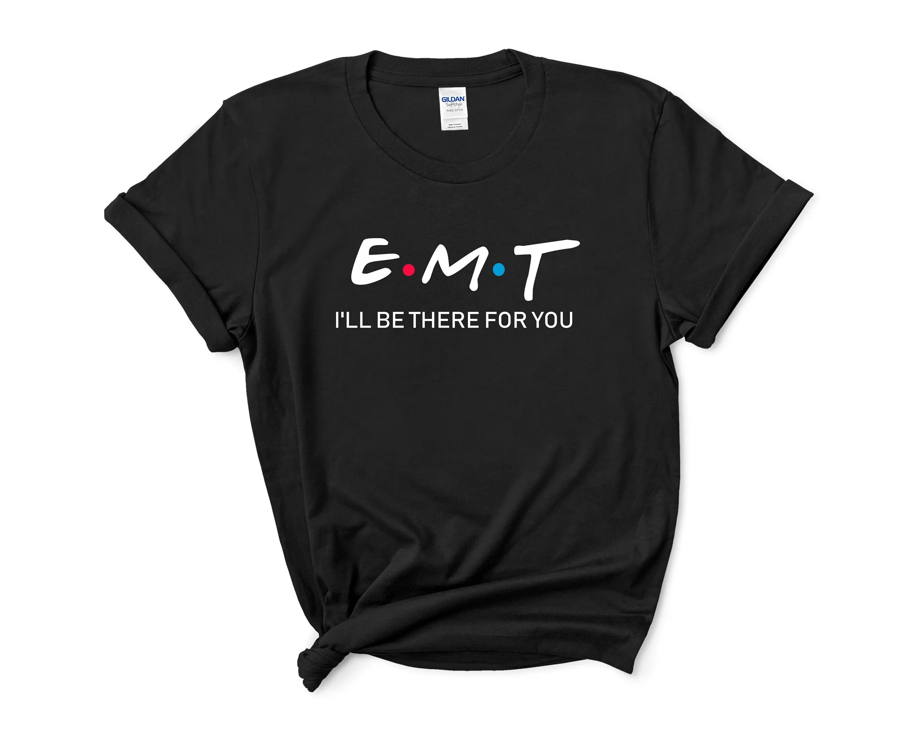 EMT I ll be there for you shirt Funny T Emergency Medical Technician Thin Blue Line week
EMT I ll be there for you shirt Funny T Emergency Medical Technician Thin Blue Line week