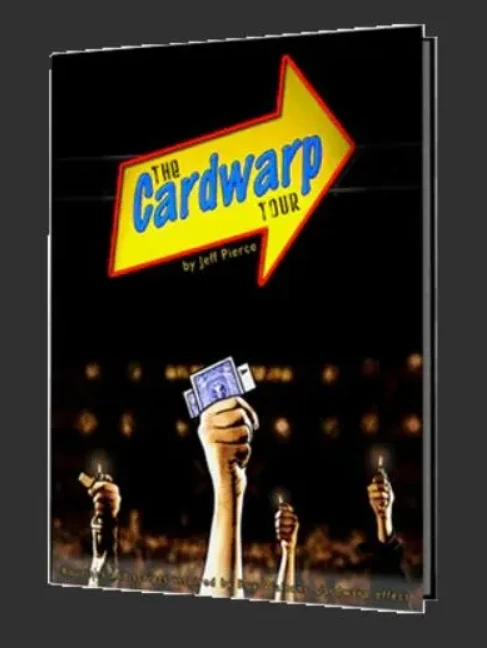 THE CARDWARP TOUR BY JEFF PIERCE - BOOK - Magic tricks (Instant Download)
THE CARDWARP TOUR BY JEFF PIERCE - BOOK - Magic tricks (Instant Download)