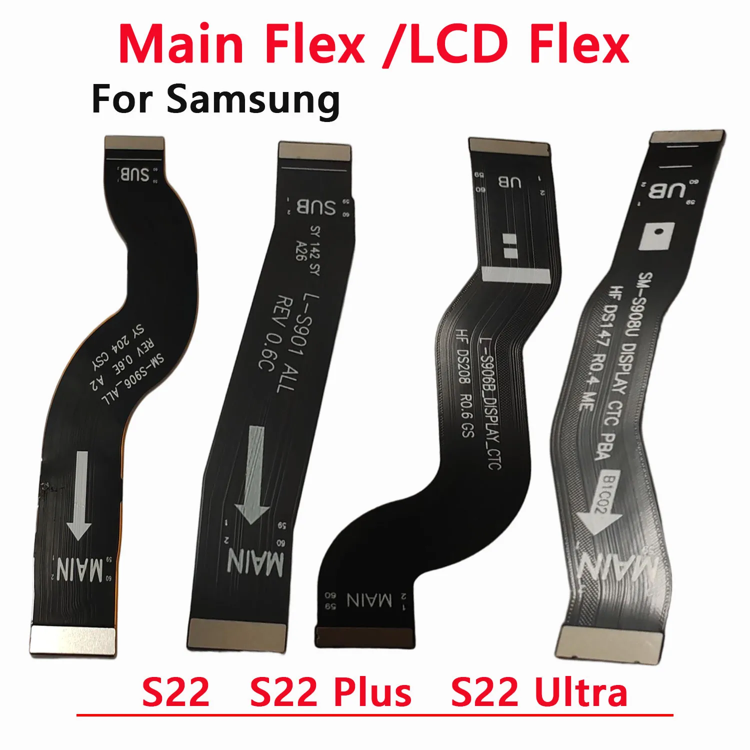 For Samsung Galaxy S22 S22 Ultra S22 Plus S22+ S901 S906 S908 LCD Connection Mainboard Main Flex Cable Replacement
For Samsung Galaxy S22 S22 Ultra S22 Plus S22+ S901 S906 S908 LCD Connection Mainboard Main Flex Cable Replacement