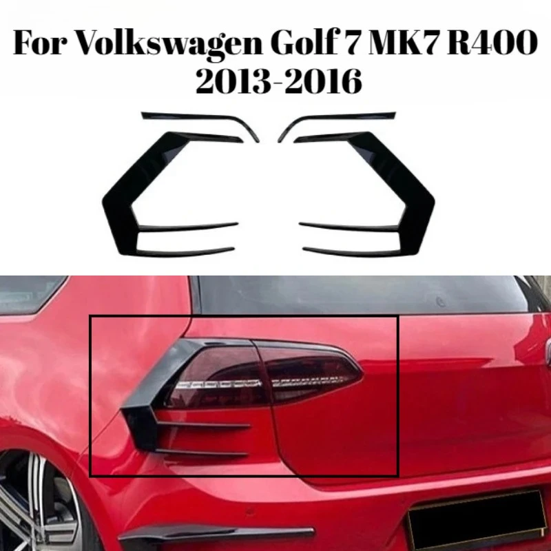 For Volkswagen Golf 7 MK7 R400 2013-2016 Rear Tail Light Wind Knife Trim Cover Black Car Exterior Decoration Mod Accessories
For Volkswagen Golf 7 MK7 R400 2013-2016 Rear Tail Light Wind Knife Trim Cover Black Car Exterior Decoration Mod Accessories