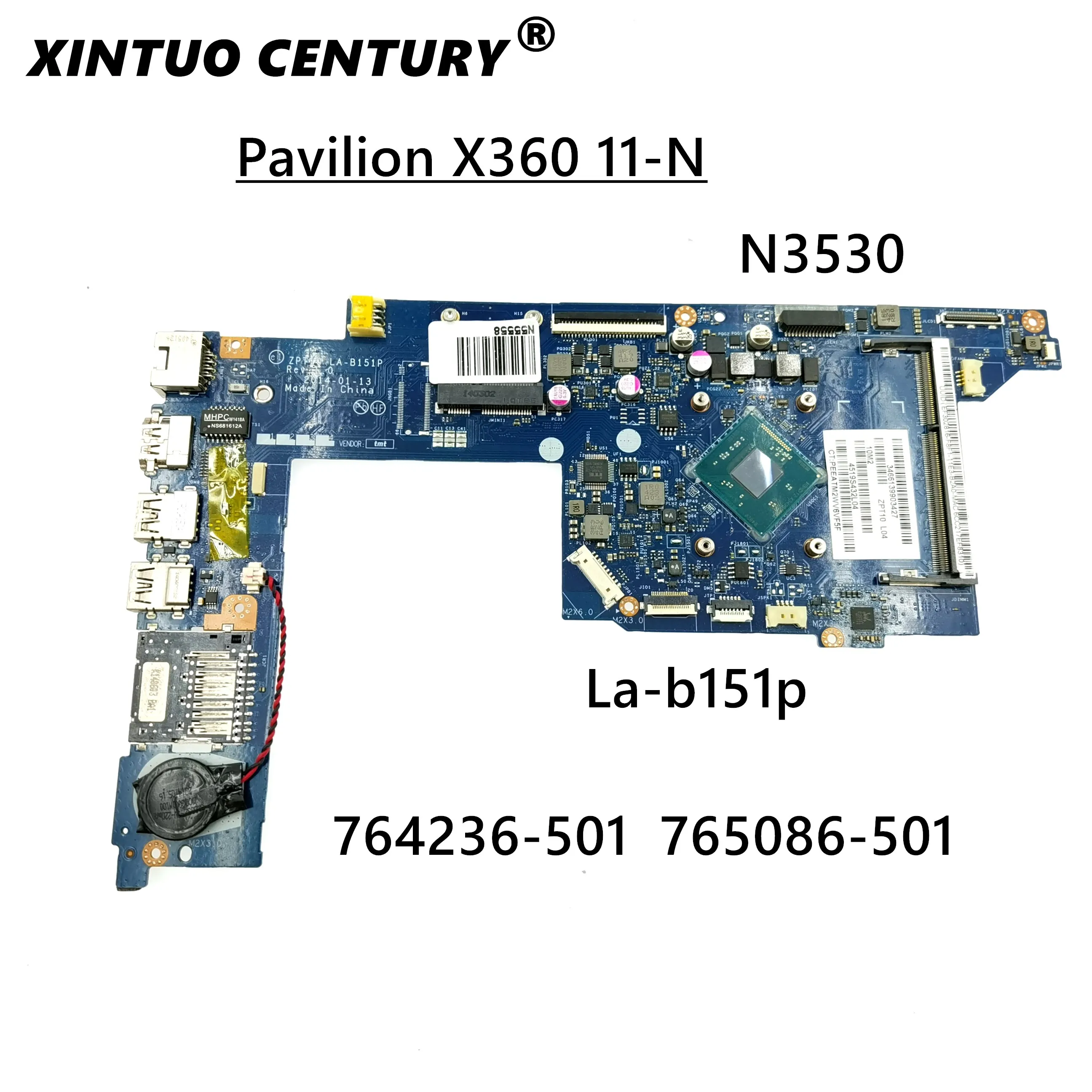 764236-501 765086-501 11-n x360 motherboard For HP 11-n x360 series Laptop Motherboard LA-B151P N3530 tested 100% work
764236-501 765086-501 11-n x360 motherboard For HP 11-n x360 series Laptop Motherboard LA-B151P N3530 tested 100% work