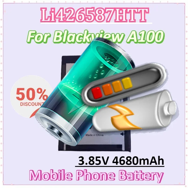 Li426587HTT 3.85V 4680mAh Mobile Phone Battery for Blackview A100 Batteria Smartphone Accessories
Li426587HTT 3.85V 4680mAh Mobile Phone Battery for Blackview A100 Batteria Smartphone Accessories