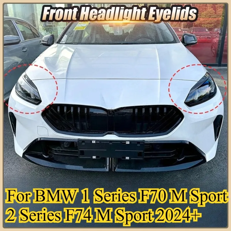 2PCS for BMW 1 2 Series F70 F74 2024+ Headlight Eyelids Head Light Lamp Eyebrow Cover Trim Headlight Eyebrow Car Accessories
2PCS for BMW 1 2 Series F70 F74 2024+ Headlight Eyelids Head Light Lamp Eyebrow Cover Trim Headlight Eyebrow Car Accessories