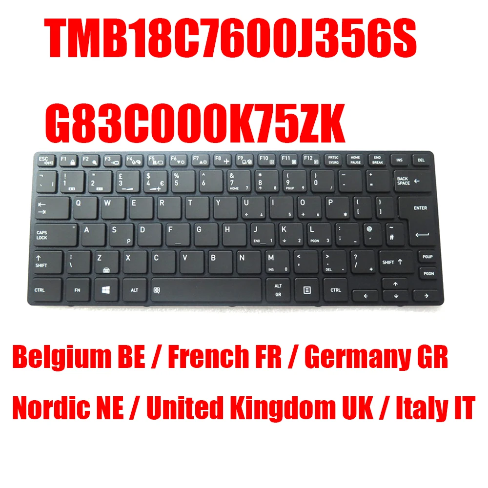 BE FR GR IT NE UK Laptop Keyboard TMB18C7600J356S G83C000K75ZK Belgium French Germany Italy Nordic United Kingdom Black Backlit
BE FR GR IT NE UK Laptop Keyboard TMB18C7600J356S G83C000K75ZK Belgium French Germany Italy Nordic United Kingdom Black Backlit