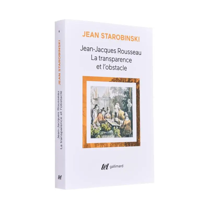 JeanJacques Rousseau La Transparence Et Lobstacle Sept Essais Sur Rousseau Jean Starobinski Gallimard 9782070294732 Book
JeanJacques Rousseau La Transparence Et Lobstacle Sept Essais Sur Rousseau Jean Starobinski Gallimard 9782070294732 Book