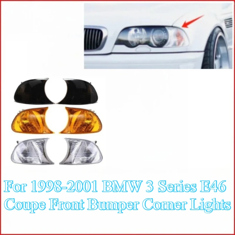 For 1998-2001 BMW 3 Series E46 Coupe Front Bumper Corner Lights/Side Marker Lights/Turn Signal Lights Assembly,LH/RH Compatible
For 1998-2001 BMW 3 Series E46 Coupe Front Bumper Corner Lights/Side Marker Lights/Turn Signal Lights Assembly,LH/RH Compatible