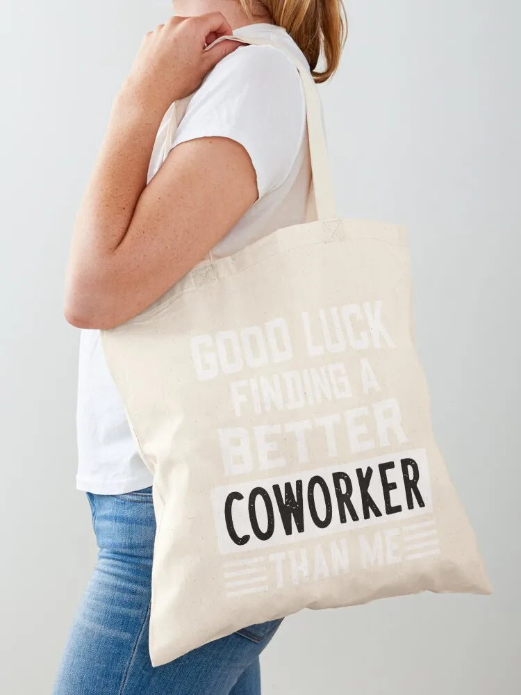 Farewell Coworker Good Luck Finding Better Coworker Than Me Tote Bag Canvas bag large size bags shopping cart bags
Farewell Coworker Good Luck Finding Better Coworker Than Me Tote Bag Canvas bag large size bags shopping cart bags