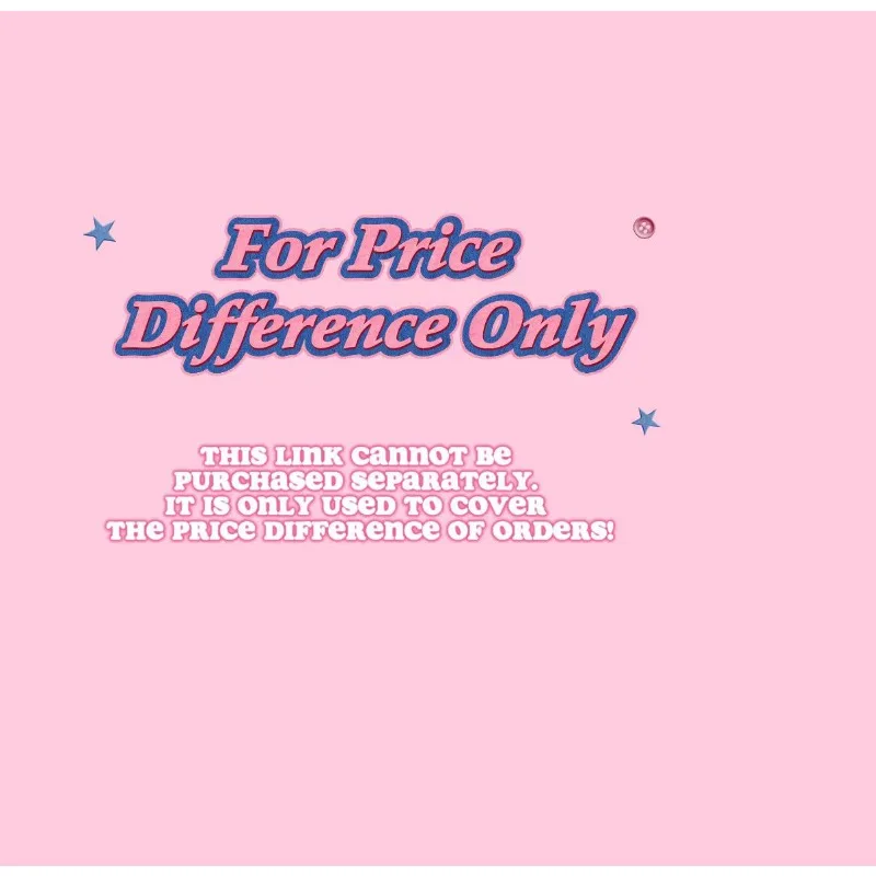 Special Link for Price Difference Compensation.
Special Link for Price Difference Compensation.