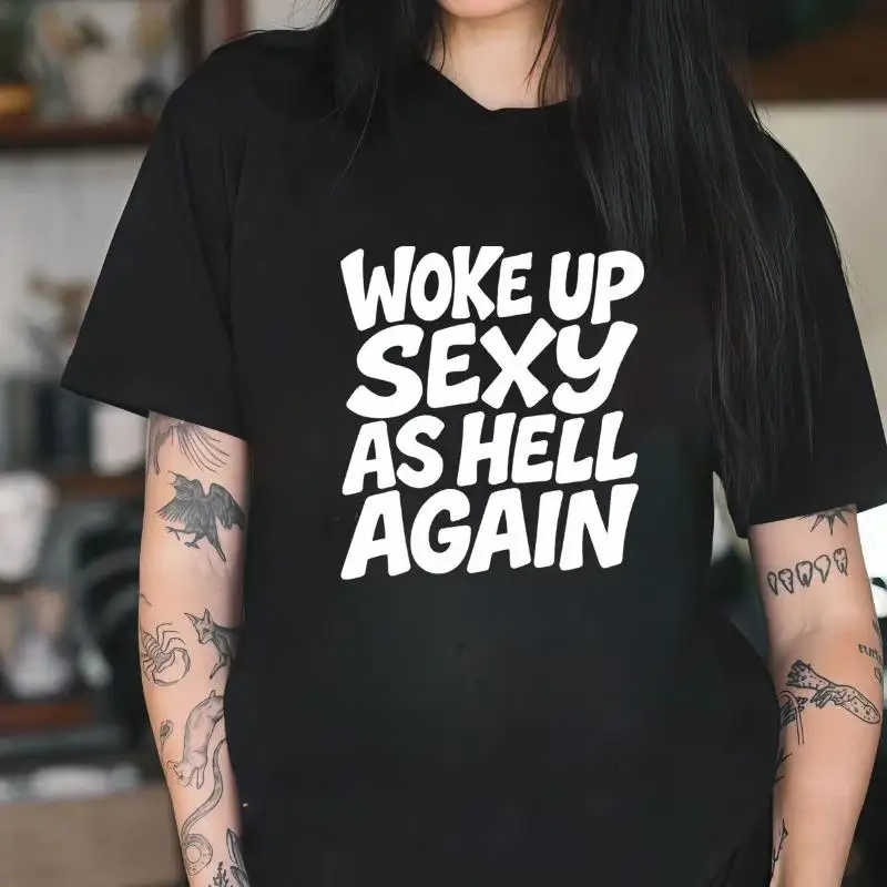 Funny Woke Up Sexy As Hell Again T-shirt Women's Sarcastic Quote Tee Confidence Tops Humor T-shirt Gifts
Funny Woke Up Sexy As Hell Again T-shirt Women's Sarcastic Quote Tee Confidence Tops Humor T-shirt Gifts