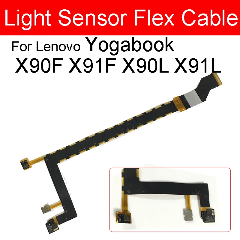 Proximity Light Sensor Flex Cable For Lenovo YOGA Book Yogabook X90F X91L X90L X91F Light Distance Sensing Flex Ribbon Parts
Proximity Light Sensor Flex Cable For Lenovo YOGA Book Yogabook X90F X91L X90L X91F Light Distance Sensing Flex Ribbon Parts