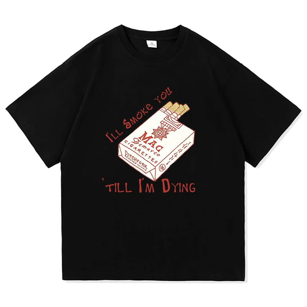 Mac De Marco I'll Smoke You T Shirt Men Women Clothing Harajuku High Quality Kawaii Women Clothes Cotton Tshirts for Lover Gifts
Mac De Marco I'll Smoke You T Shirt Men Women Clothing Harajuku High Quality Kawaii Women Clothes Cotton Tshirts for Lover Gifts