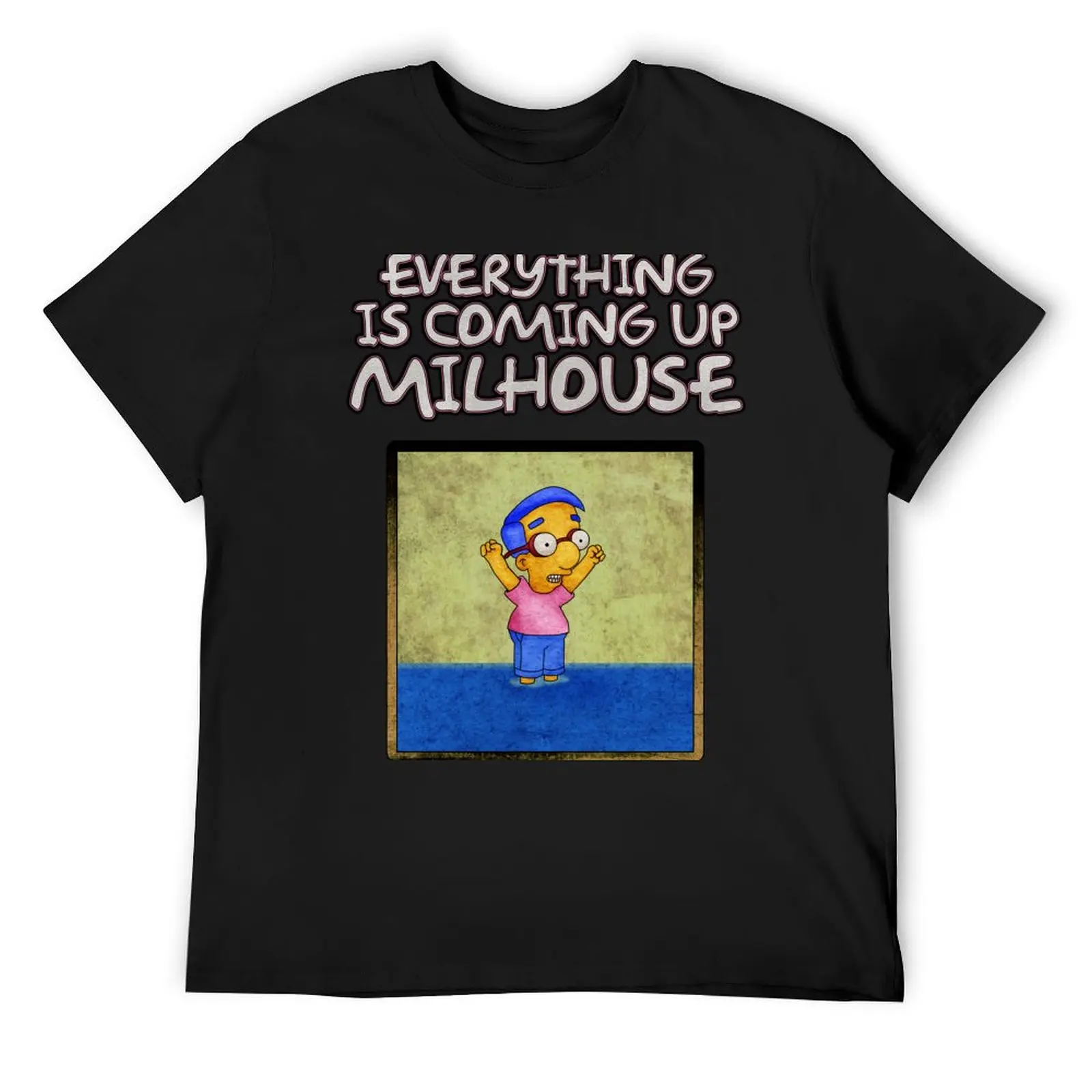 Everything is Coming Up Milhouse T-Shirt vintage graphic tee anime summer top gifts for boyfriend t shirt men 100℅ cotton
Everything is Coming Up Milhouse T-Shirt vintage graphic tee anime summer top gifts for boyfriend t shirt men 100℅ cotton