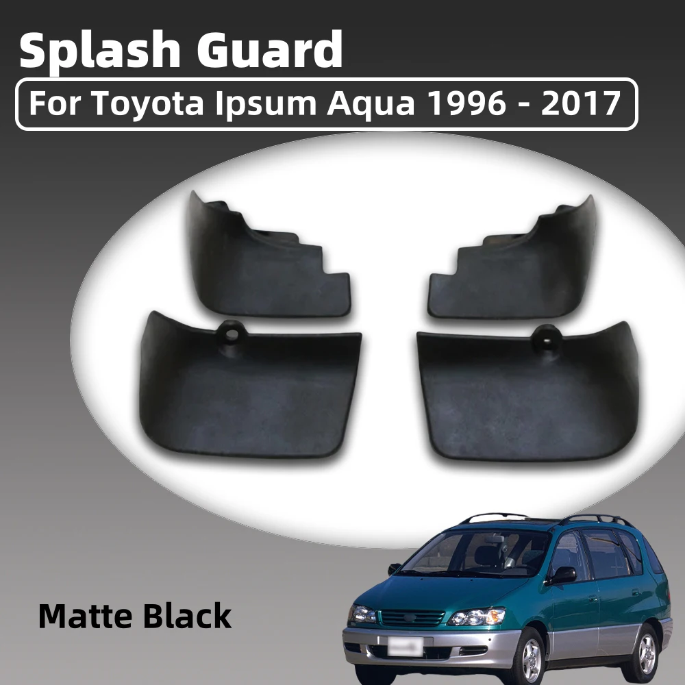 For Toyota Ipsum Aqua 1996 - 2017 Abs Matte Black Car Splash Guard Car Accessories Exterior Decorate
For Toyota Ipsum Aqua 1996 - 2017 Abs Matte Black Car Splash Guard Car Accessories Exterior Decorate