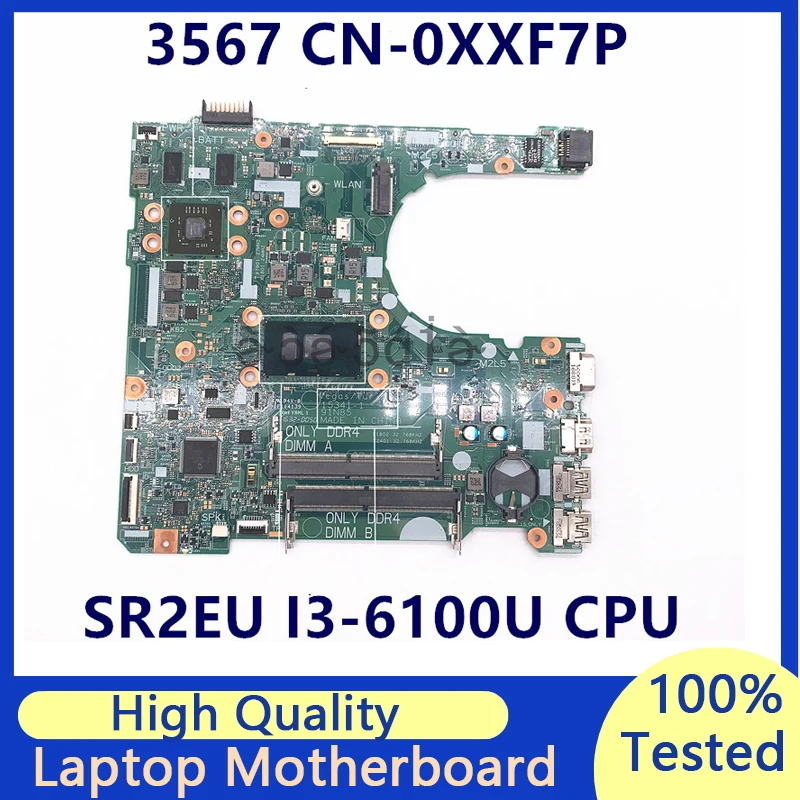 Материнская плата CN-0XXF7P 0XXF7P XXF7P для ноутбука Dell Inspiron 3567, материнская плата с процессором SR2EU I3-6100U 15341-1, 100% полное тестирование, хорошо
Материнская плата CN-0XXF7P 0XXF7P XXF7P для ноутбука Dell Inspiron 3567, материнская плата с процессором SR2EU I3-6100U 15341-1, 100% полное тестирование, хорошо