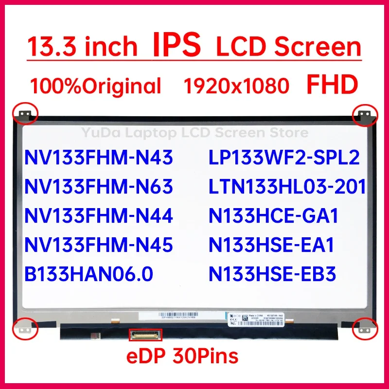 13.3" IPS Laptop LCD Screen NV133FHM-N43 N63 N44 N45 LP133WF2-SPL2 LTN133HL03-201 B133HAN06.0 N133HSE-EA1 Display Matrix Panel
13.3" IPS Laptop LCD Screen NV133FHM-N43 N63 N44 N45 LP133WF2-SPL2 LTN133HL03-201 B133HAN06.0 N133HSE-EA1 Display Matrix Panel