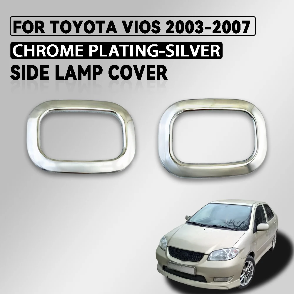2 PcsABS Chrome Plated Silver Car Side Lamp Cover Trim For Toyota Vios 2003 - 2007 Car Accessories Exterior Decorate
2 PcsABS Chrome Plated Silver Car Side Lamp Cover Trim For Toyota Vios 2003 - 2007 Car Accessories Exterior Decorate