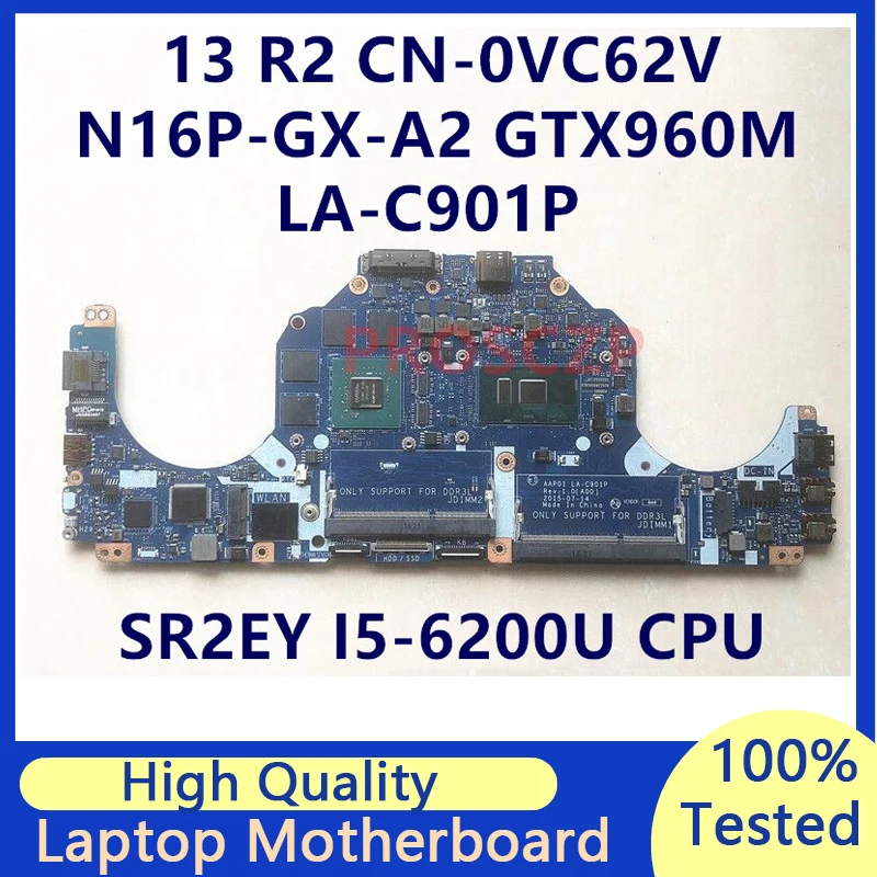 CN-0VC62V 0VC62V VC62V для ноутбука DELL 13 R2, материнская плата с процессором SR2EY I5-6200U N16P-GX-A2 GTX960M LA-C901P, 100% работает хорошо
CN-0VC62V 0VC62V VC62V для ноутбука DELL 13 R2, материнская плата с процессором SR2EY I5-6200U N16P-GX-A2 GTX960M LA-C901P, 100% работает хорошо