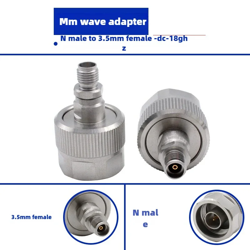 High Frequency N Male to 3.5 Female Millimeter Wave Adapter 18GHz Stainless Steel Test Head for Electronic Components Market
High Frequency N Male to 3.5 Female Millimeter Wave Adapter 18GHz Stainless Steel Test Head for Electronic Components Market