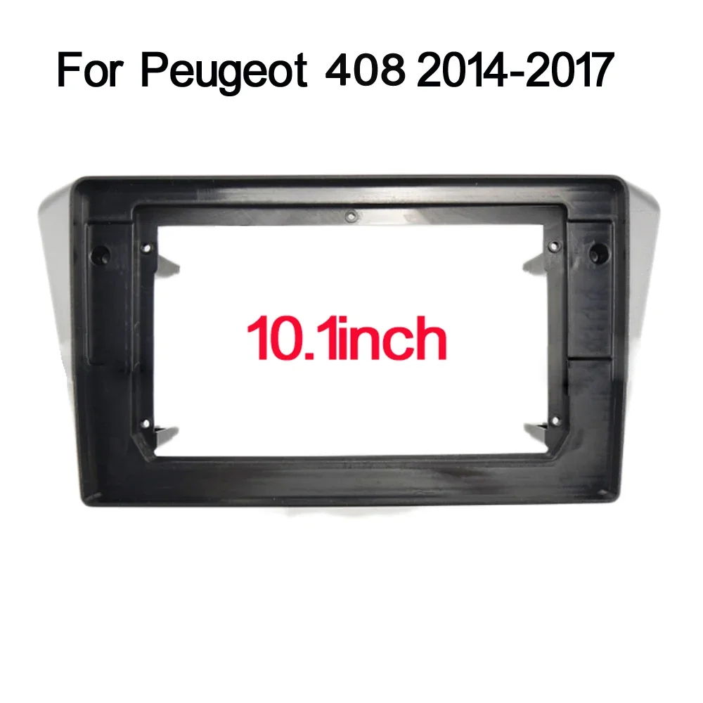 10.1Inch 2 Din Car Radio Fascia For Peugeot 408 2014 2015 2016 2017 car Panel Dash Frame
10.1Inch 2 Din Car Radio Fascia For Peugeot 408 2014 2015 2016 2017 car Panel Dash Frame
