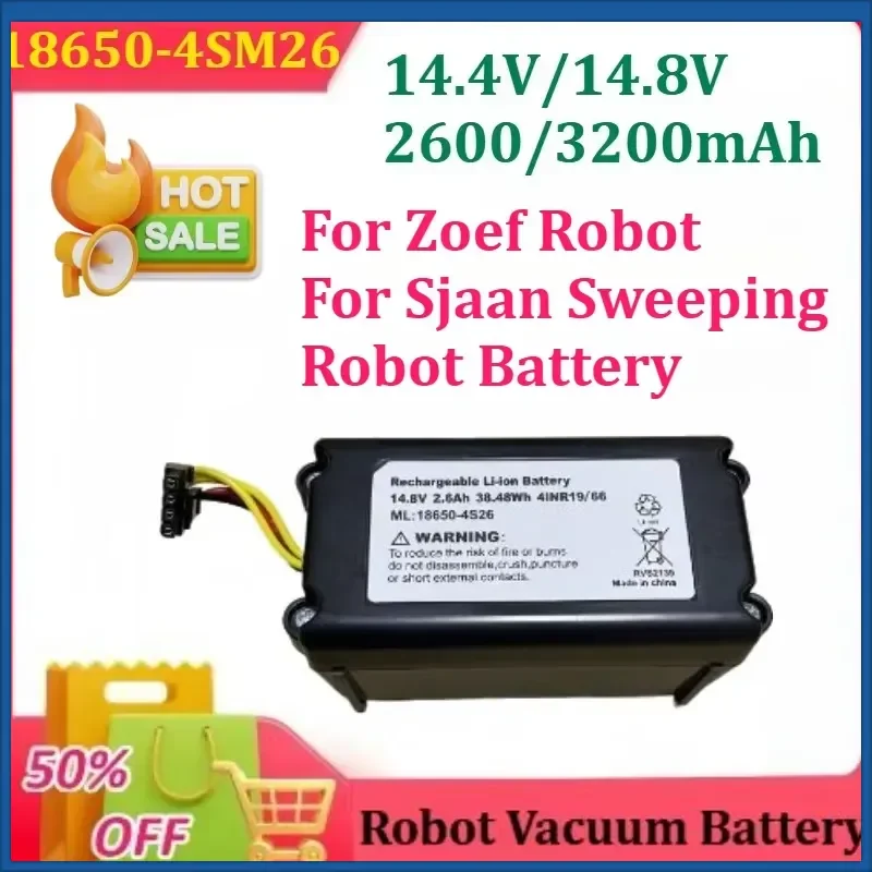 New 18650-4SM26 14.4V/14.8V 2600/3200mAh Battery for Zoef Robot For Sjaan Sweeping Robot Battery
New 18650-4SM26 14.4V/14.8V 2600/3200mAh Battery for Zoef Robot For Sjaan Sweeping Robot Battery