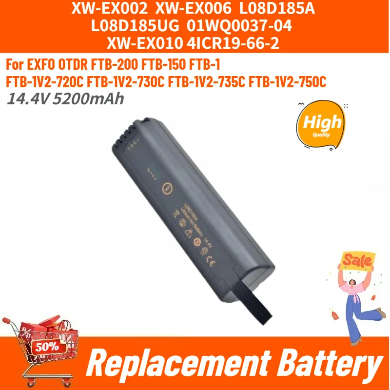 5200mAh XW-EX010 High Quality Battery for EXFO FTB-1V2-730C FTB-1V2-735C FTB-1V2-750C FTB-1V2 FTB-150 FTB-1 Replacement Battery
5200mAh XW-EX010 High Quality Battery for EXFO FTB-1V2-730C FTB-1V2-735C FTB-1V2-750C FTB-1V2 FTB-150 FTB-1 Replacement Battery