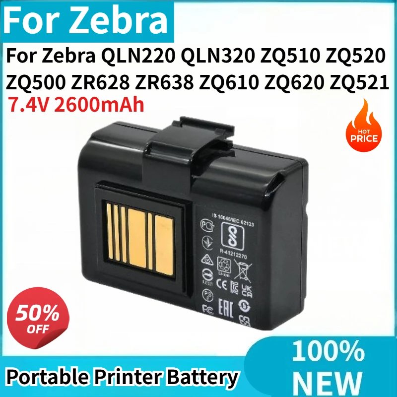 7.4V 2600mAh High Quality Portable Printer Battery for Zebra ZQ510 ZQ520 ZQ500 QLN220 QLN320 ZR628 ZR638 ZQ610 ZQ620 ZQ521
7.4V 2600mAh High Quality Portable Printer Battery for Zebra ZQ510 ZQ520 ZQ500 QLN220 QLN320 ZR628 ZR638 ZQ610 ZQ620 ZQ521