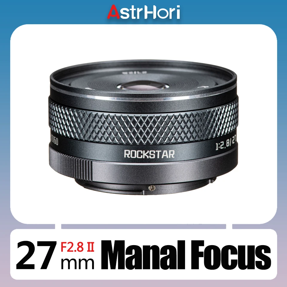AstrHori 27mm F2.8 II APS-C Frame Standard Prime Manual Focus Camera Lens for Humanity Photography Fujifilm XF Canon EF-M Mount
AstrHori 27mm F2.8 II APS-C Frame Standard Prime Manual Focus Camera Lens for Humanity Photography Fujifilm XF Canon EF-M Mount