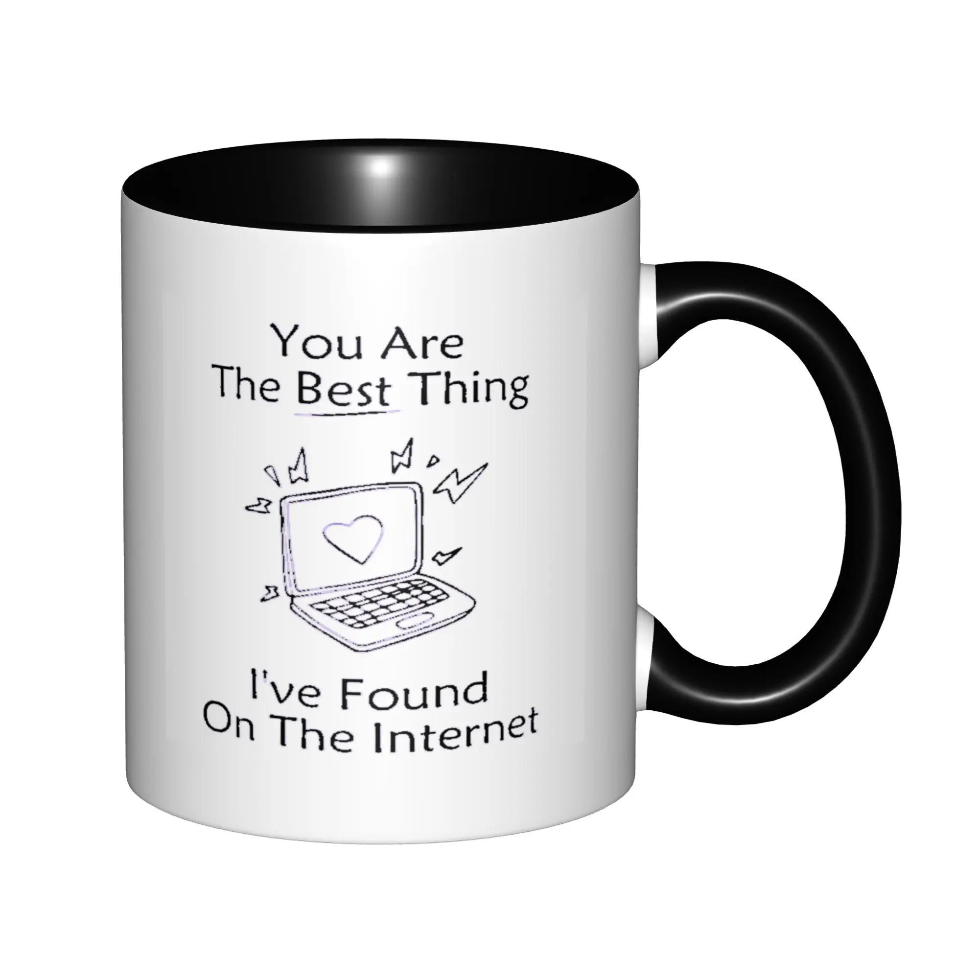 You Are The Best Thing I Found on the Internet Mugs With Black Handle Birthday Coffee Mugs Ceramic Tea Cups 11oz
You Are The Best Thing I Found on the Internet Mugs With Black Handle Birthday Coffee Mugs Ceramic Tea Cups 11oz