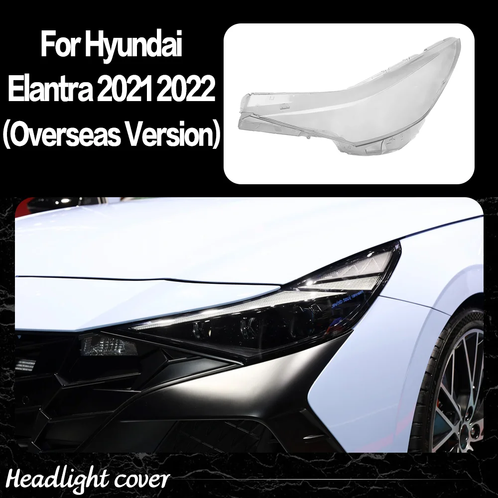 Для Hyundai Elantra (обрусевая версия) 2021 2022, крышка передней фары, корпус фары, абажур из плексигласа, замена оригинальных линз
Для Hyundai Elantra (обрусевая версия) 2021 2022, крышка передней фары, корпус фары, абажур из плексигласа, замена оригинальных линз